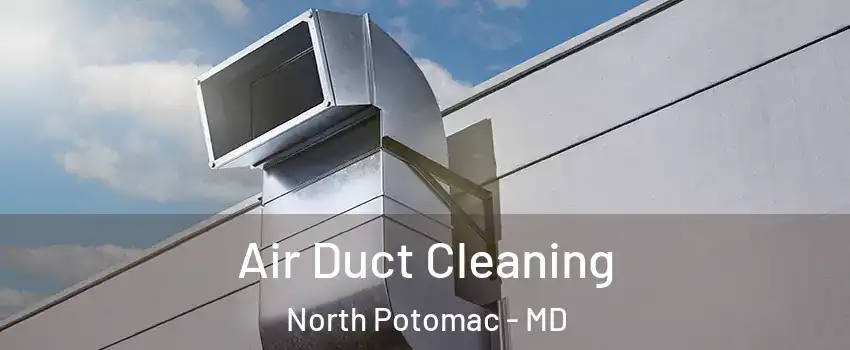  Air Duct Cleaning North Potomac - MD