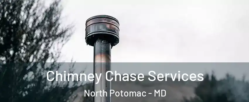  Chimney Chase Services North Potomac - MD