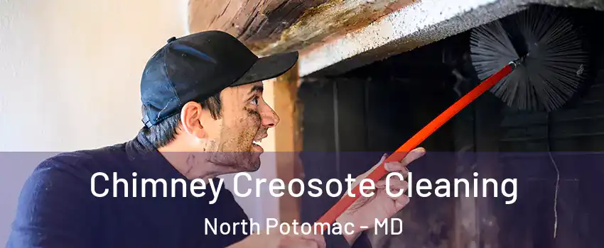  Chimney Creosote Cleaning North Potomac - MD