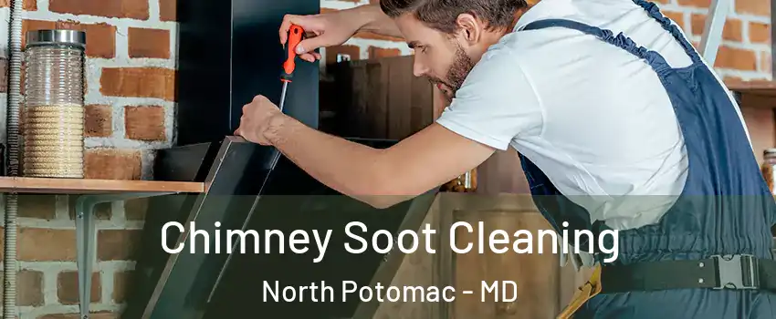  Chimney Soot Cleaning North Potomac - MD