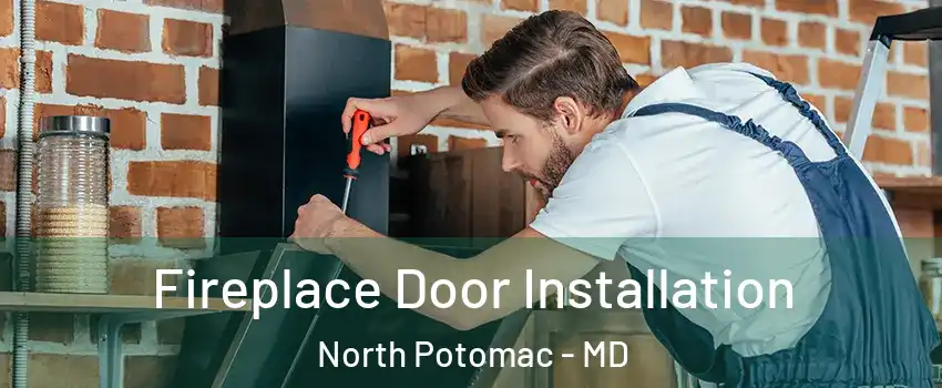  Fireplace Door Installation North Potomac - MD