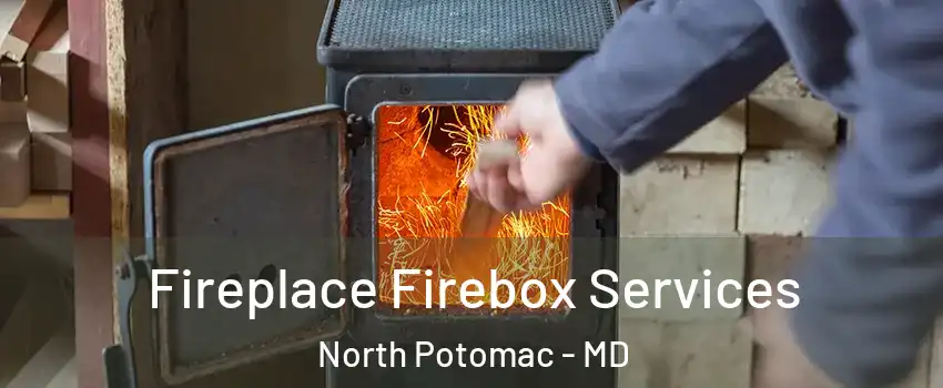  Fireplace Firebox Services North Potomac - MD