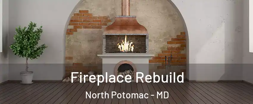  Fireplace Rebuild North Potomac - MD