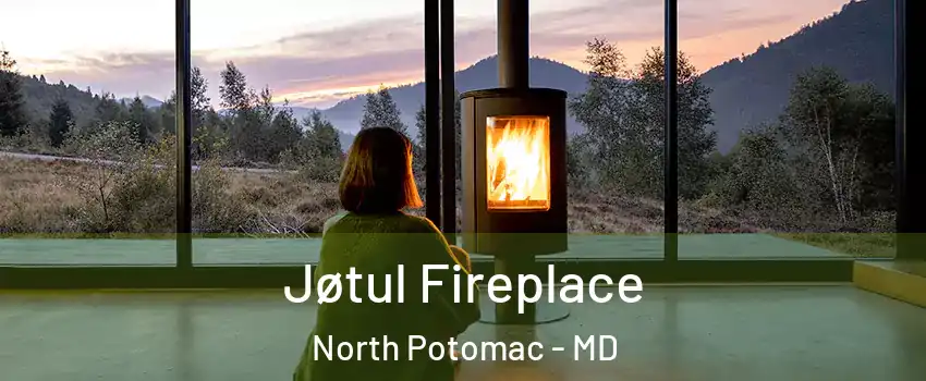  Jøtul Fireplace North Potomac - MD