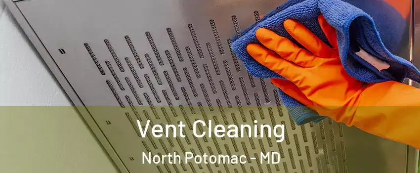  Vent Cleaning North Potomac - MD