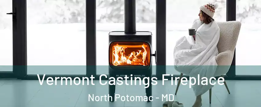  Vermont Castings Fireplace North Potomac - MD