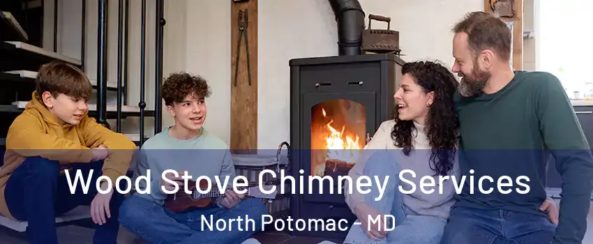  Wood Stove Chimney Services North Potomac - MD